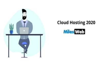 Cloud Hosting 2020 – MilesWeb