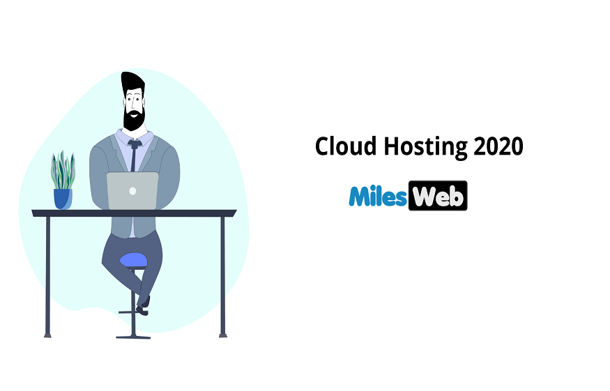 Cloud Hosting 2020 – MilesWeb